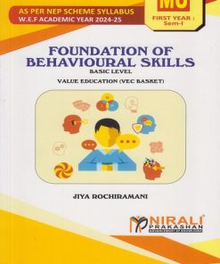 FOUNDATION OF BEHAVIOURAL SKILLS for MU BCom First Year Semester 1 | Jaya Rochiramani | Nirali Prakashan