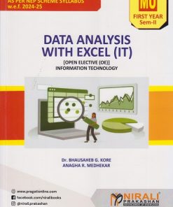 DATA ANALYSIS WITH EXCEL (IT) for MU Information Technology First Year Semester 2 | Dr. Bhausaheb G. Kore | Nirali Prakashan