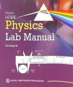 ICSE PHYSICS LAB MANUAL FOR CLASS 9TH | V.K. SALLY | GOYAL BROTHERS PUBLICATION