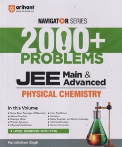NAVIGATOR SERIES 2000+ PROBLEMS JEE MAIN & ADVANCED PHYSICAL CHEMISTRY | PURUSHOTTAM SINGH | ARIHANT