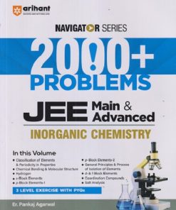 NAVIGATOR SERIES 2000+ PROBLEMS JEE MAIN & ADVANCED INORGANIC CHEMISTRY | PANKAJ AGARWAL | ARIHANT