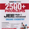 NAVIGATOR SERIES 2500+ PROBLEMS JEE MAIN & ADVANCED ORGANIC CHEMISTRY | CHETANAY RASTOGI| ARIHANT