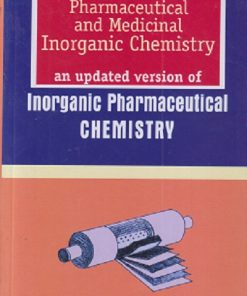 INORGANIC PHARMACEUTICAL CHEMISTRY (PHARMACEUTICAL AND MEDICINAL INORGANIC CHEMISTRY AN UPDATED VERSION) | P GUNDU RAO | VALLABH PRAKASHAN