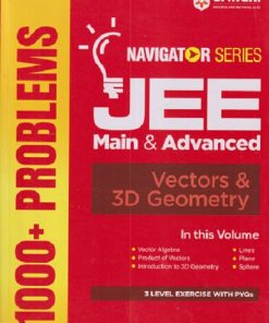 NAVIGATOR SERIES 1000+ PROBLEMS JEE MAIN & ADVANCED VECTORS & 3D GEOMETRY | VINOD KUMAR PAREEK | ARIHANT