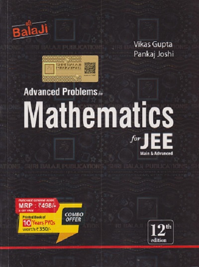 ADVANCED PROBLEMS IN MATHEMATICS FOR JEE MAIN & ADVANCED 10 YEARS ...