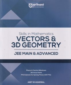 SKILLS IN MATHEMATICS FOR JEE MAIN AND ADVANCED VECTOR AND 3D GEOMETRY | ARIHANT