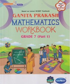 GANITA PRAKASH MATHEMATICS WORKBOOK GRADE 7 (PART 1) | NAVNEET