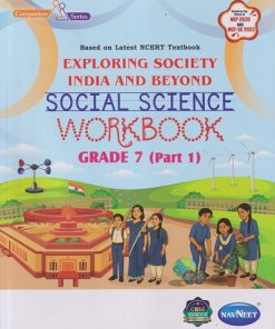 EXPLORING SOCIETY INDIA AND BEYOND SOCIAL SCIENCE WORKBOOK GRADE 7 (PART 1)  | NAVNEET