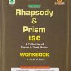 RHAPSODY & PRISM ISC A COLLECTION OF POEMS & SHORT STORIES WORKBOOK CLASS 12TH  | K S PAUL | EVERGREEN