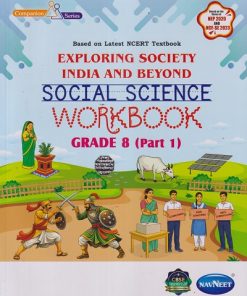 EXPLORING SOCIETY INDIA AND BEYOND SOCIAL SCIENCE WORKBOOK GRADE 8 (PART -1) | NAVNEET
