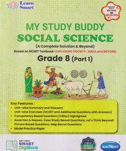 MY STUDY BUDDY SOCIAL SCIENCE GRADE 8 (PART - 1) (ACOMPLETE SOLUTION & BEYOND) BASED ON NCERT TEXTBOOK - EXPLORING SOCIETY : INDIA AND BEYOND  | NAVNEET