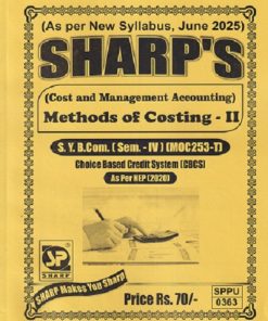 COST AND MANAGEMENT ACCOUNTING METHOD OF COSTING - 2 SY B. COM (SEM 4TH) (MOC253-T) | SHARPS