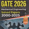 SECOND HAND BOOK | GATE - 2026 MECHANICAL ENGINEERING , GRADUATE APTITUDE TEST IN ENGINEERING SOLVED PAPERS 2000 - 2025 | GKP