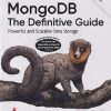 MONGODB THE DEFINITIVE GUIDE (POWERFUL AND SCALABLE DATA STORAGE) | SHANNON BRADSHAW | OREILLY