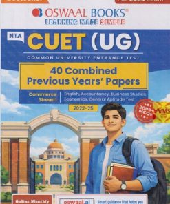 NTA CUET(UG) COMMERCE STREAM (COMMON UNVERSITY ENTRANCE TEST) 40 COMBINED PREVIOUS YEARS' PAPERS (ENGLISH ACCOUNTANCY, BUSINEES STUDIES, ECONOMICS, GENERAL APTITUDE TEST  | OSWAAL BOOKS