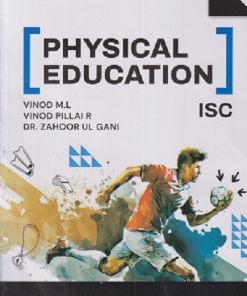 ISC PHYSICAL EDUCATION CLASS 11TH | VINOD M L, VINOD PILLAI R | OSWAL PUBLISHERS