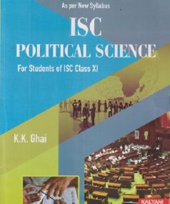 ISC POLITICAL SCIENCE CLASS 11TH (FOR STUDENTS FOR ISC) | KK GHAI | KALYANI