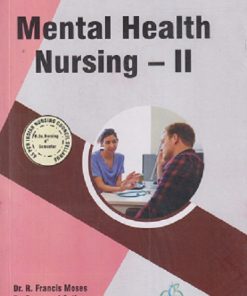 MENTAL HEALTH NURSING - 2 | R FRANCIS MOSES, SWAMYVEL SETHURAMAN | THAKUR