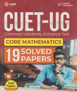 SECOND HAND BOOK | CUET-UG COMMON UNIVERSITY ENTRANCE TEST (CORE MATHEMATICS) 19 SOLVED PAPERS | GKP
