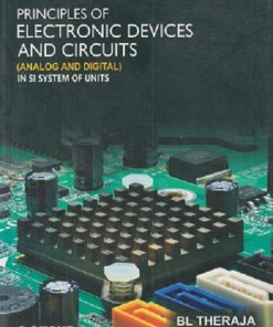 PRINCIPLES OF ELECTRONIC DEVICES AND CIRCUITS (ANALOG AND DIGITAL) | BL THERAJA, RS SEDHA | S CHAND