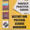 PERFECT PRACTICE SERIES STD 10TH HISTORY AND POLITICAL SCIENCE WORKBOOK | NEERAJ | JEEVANDEEP