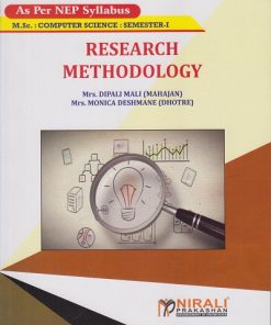 RESEARCH METHODOLOGY for MSc (Computer Science) Semester 1 | Mrs. Dipali Mali, Mrs. Monica Deshmane | Nirali Prakashan