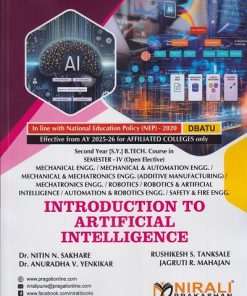 INTRODUCTION TO ARTIFICIAL INTELLIGENCE for DBATU Second Year [SY] BTech in Mechanical Engineering Semester 4 | Dr. Nitin N. Sakhare | Nirali Prakashan