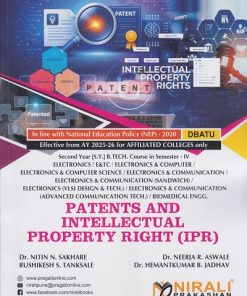 PATENTSAND INTELLECTUAL PROPERTY RIGHT (IPR) for DBATU Second Year [SY] BTech in Electronics Engineering Semester 4 | Dr. Nitin N. Sakhare | Nirali Prakashan