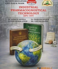 INDUSTRIAL PHARMACOGNOSTICAL TECHNOLOGY (MPG 104T) for First Year M.Pharm Semester 1 | Dr. Padmini Shukla | Nirali Prakashan