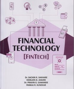 FINANCIAL TECHNOLOGY [FinTech] | Dr. Sachin R. Sakhare, Hemlata B. Janjire, Dr. Pravin G. Gawande, Pankaj R. Kunekar | Nirali Prakashan