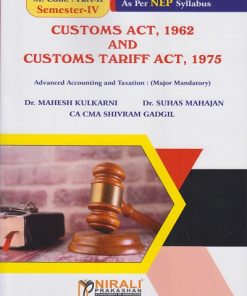 CUSTOMS ACT, 1962 AND CUSTOMS TARIFF ACT, 1975 : Advanced Accounting and Taxation for MCom Part 2 Semester 4 | Dr. Mahesh Kulkarni | Nirali Prakashan