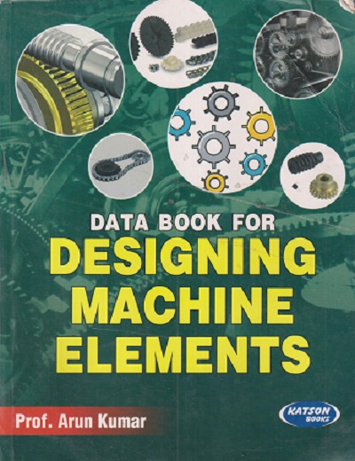 SECOND HAND BOOK | DATA BOOK FOR DESIGNING MACHINE ELEMENTS | ARUN KUMAR | SK KATARIA