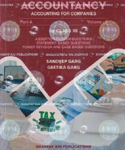 ACCOUNTANCY (ACCOUNTING FOR COMPANIES) FOR CLASS 12TH VOL - 2 (PART - B) | SANDEEP GARG, GEETIKA GARG | DHANPAT RAI