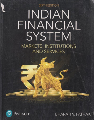 SECOND HAND BOOK | INDIAN FINANCIAL SYSTEM (MARKETS, INSTITUTIONS AND SERVICES) | BHARATI V PATHAK | PEARSON