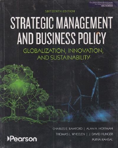 SECOND HAND BOOK | STRATEGIC MANAGEMENT AND BUSINESS POLICY (GLOBALIZATION, INNOVATION, AND SUSTAINABILITY) | CHARLES E BAMFORD | PEARSON