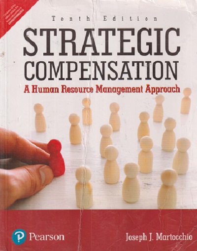 SECOND HAND BOOK | STRATEGIC COMPENSATION (A HUMAN RESOURCE MANAGEMENT APPROACH) | JOSEPH J MARTOCCHIO | PEARSON