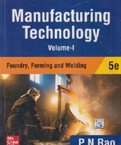 MANUFACTURING TECHNOLOGY VOL - 1 | PN RAO | MC GRAW HILL