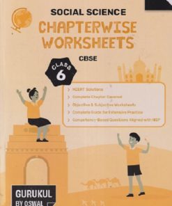 SOCIAL SCIENCE CHAPTERWISE WORKSHEETS CBSE CLASS 6TH | GURUKUL BY OSWAAL
