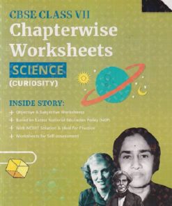 CBSE CLASS 7TH CHAPTERWISE WORKSHEET SCIENCE (CURIOSITY) | OSWAAL PUBLISHERS