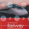 A TEXT BOOK OF RAILWAY ENGINEERING | SC SAXENA, SP ARORA | DHANPAT RAI