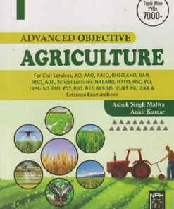 ADVANCED OBJECTIVE AGRICULTURE | ASHOK SINGH MALWA, ANKIT KUMAR | NARENDRA PUBLISHING HOUSE