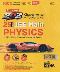ERRORSLESS 25 YEARS 202 JEE MAIN PHYSICS (2026-2002) PREVIOUS YEAR SOLVED PAPERS (CHAPTERWISE & TOPICWISE) | DISHA