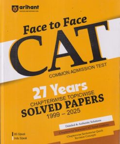 FACE TO FACE CAT 27 YEARS CHAPTERWISE & TOPICWISE SOLVED PAPERS 1999 - 2025 | BS SIJWALI, INDU SIJWALI | ARIHANT