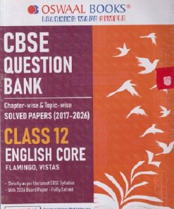 CBSE QUESTION BANK ENGLISH CORE CLASS 12TH (CHAPTERWISE & TOPICWISE) SOLVED PAPERS (2017-2026) | OSWAAL BOOKS