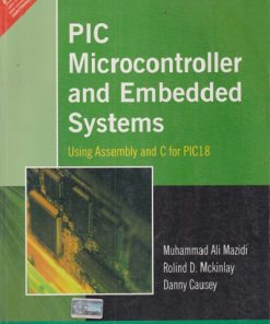 SECOND HAND BOOK | PIC MICROCONTROLLER AND EMBEDDED SYSTEMS (USING ASSEMBLY AND C FOR PIC18) | MUHAMMAD ALI MAZIDI |  PEARSON