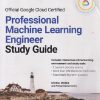 SECOND HAND BOOK | PROFESSIONAL MACHINE LEARNING ENGINEER STUDY GUIDE (OFFICAL GOOGLE CLOUD CERTIFIED) | MONA
