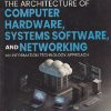 SECOND HAND BOOK | THE ARCHITECTURE OF COMPUTER HARDWARE, SYSTEMS SOFTWARE, AND NETWORKIG AN INFORMATION TECHNOLOGY APPROACH |  IRV ENGLANDER |  WILEY