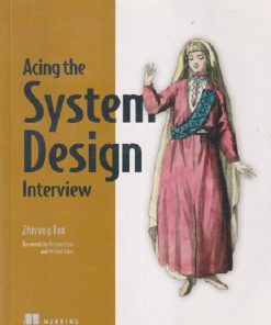 SECOND HAND BOOK | ACING THE SYSTEM DESIGN INTERVIEW | ZHIYONG TAN | MANNING
