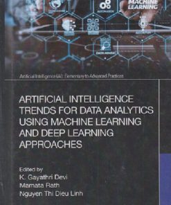 SECOND HAND BOOK | ARTIFICIAL INTELLIGENCE TRENDS FOR DATA ANALYTICS USING MACHINE LEARNING AND DEEP LEARNING APPROACHES |  K GAYATHRI DEVI |  CRC PRESS