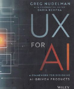 SECOND HAND BOOK | GREG NUDELMAN WITH CONTRIBUTING EDITIOR DARIA KEMPKA UX FOR AI | A FRAMEWORK FOR DESIGNING |  WILEY